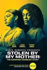 Украденная мамой: История Камайи Мобли