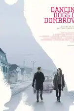 Постер фильма: Танцующие собаки из Домбровы