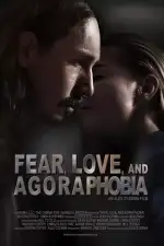 Постер фильма «Страх, любовь и агорафобия»