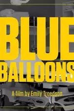 Постер фильма: Blue Balloons