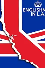 Постер фильма: Englishman in L.A: The Movie