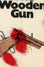 Постер фильма: Деревянное ружье