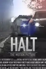 Постер фильма: Halt: The Motion Picture