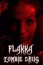 Зомбирующий наркотик Флакка