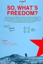Постер фильма: Так, что такое свобода?