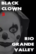 Черный клоун 3: Долина Рио-Гранде